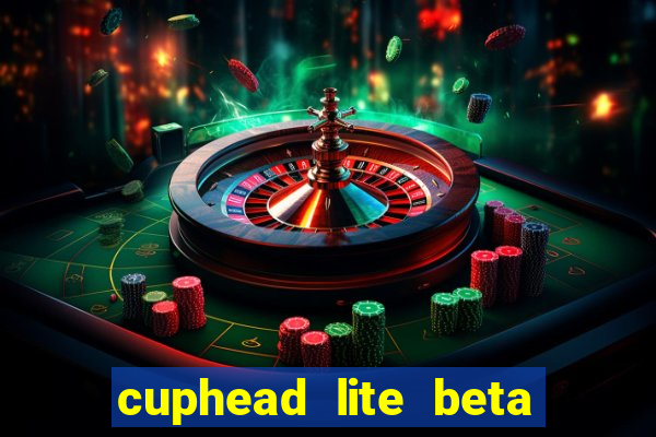 cuphead lite beta 8.1 download